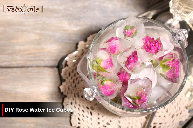 DIY Rose Water Ice Cubes for Face: Glow Naturally & Refresh Instantly