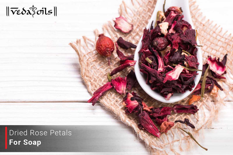 Dried Rose Petals For Soap - Benefits & Recipes