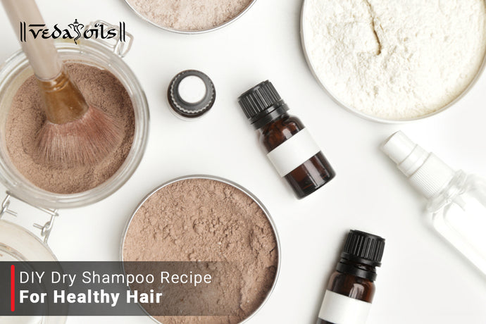 DIY Dry Shampoo Recipe for Healthy Hair - Suitable for All Hair Colors