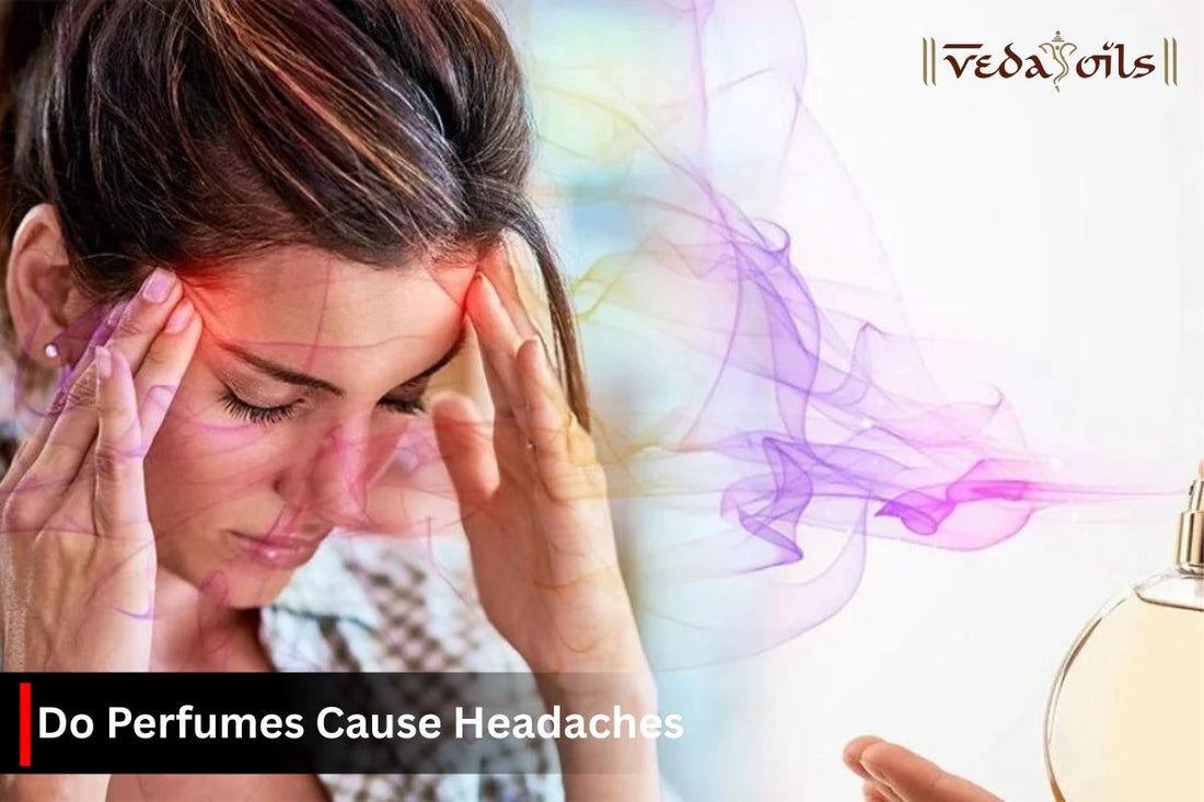 Why Do Perfumes Cause Headaches