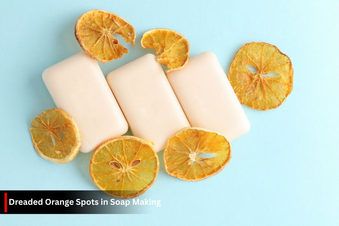 Dreaded Orange Spots in Soap Making