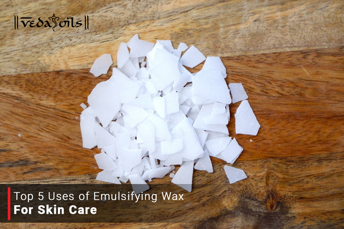 Top 5 Uses of Emulsified Wax For Skin - Is It Natural?