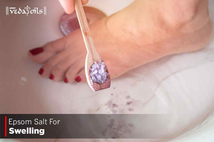 Epsom Salt For Swelling | Epsom Salt for Foot Edema