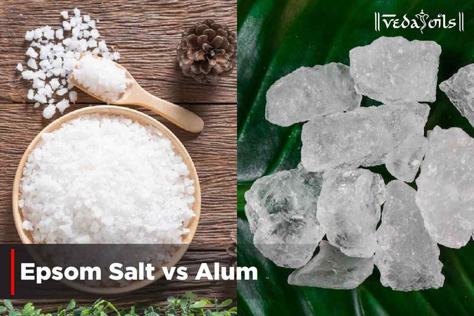 Epsom Salt Vs Alum - What's The Main Difference Between Them?