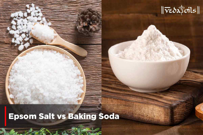 Epsom Salt Vs Baking Soda - The Main Difference Between Them?