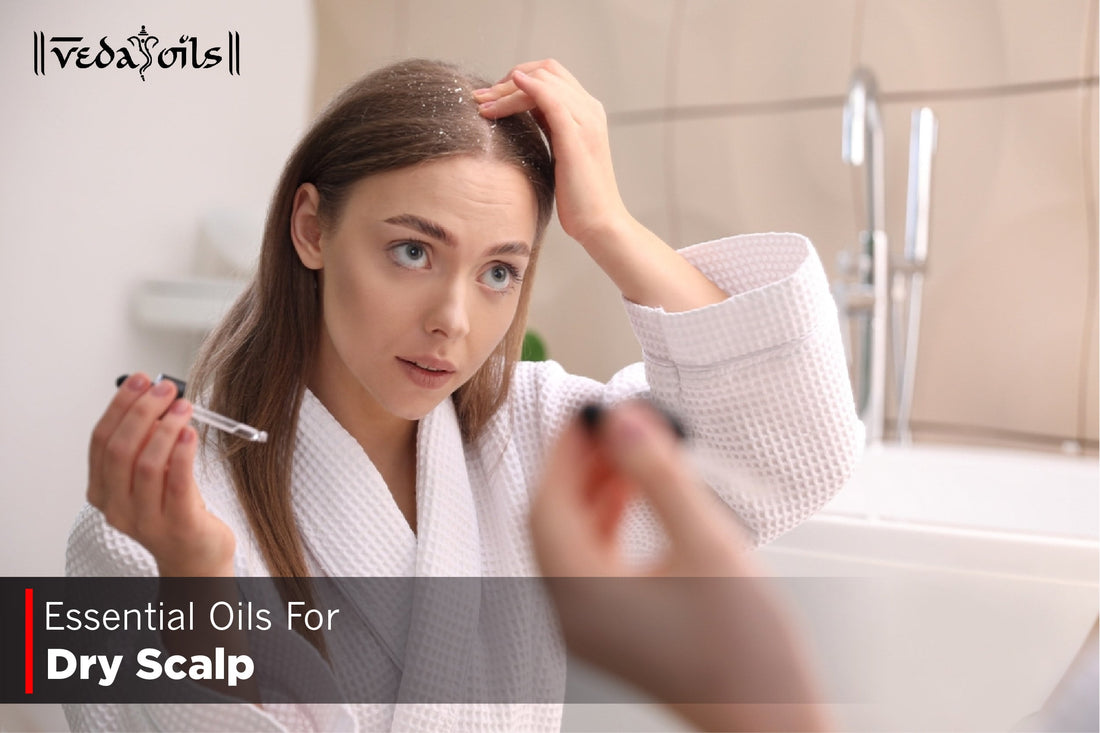 Essential Oils For Dry Scalp