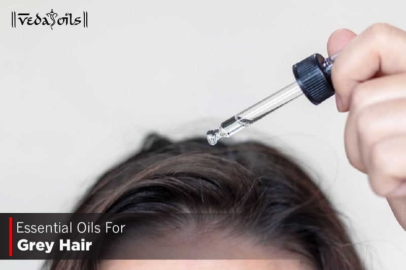 Essential Oils For Grey Hair