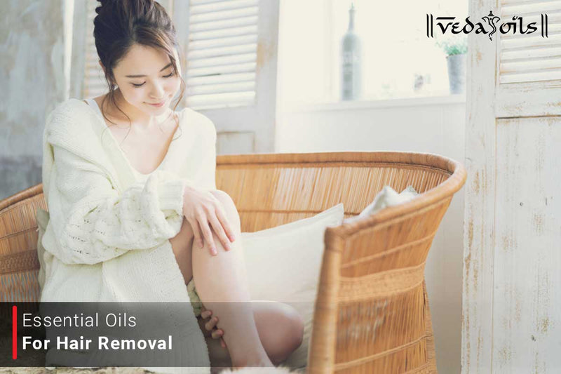 Essential Oils For Hair Removal