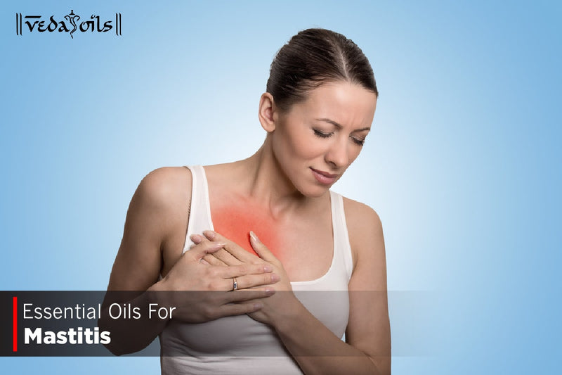 Essential Oils For Mastitis - Treatment for Breastfeeding Mothers