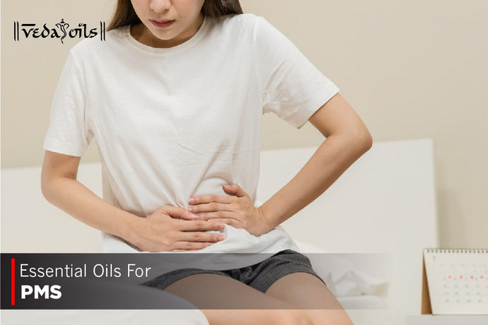 Essential Oils For PMS - Period Cramps Essential Oils