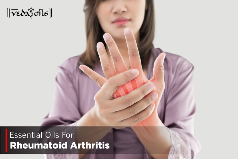 Essential Oils For Rheumatoid Arthritis Pain & Swelling Relief