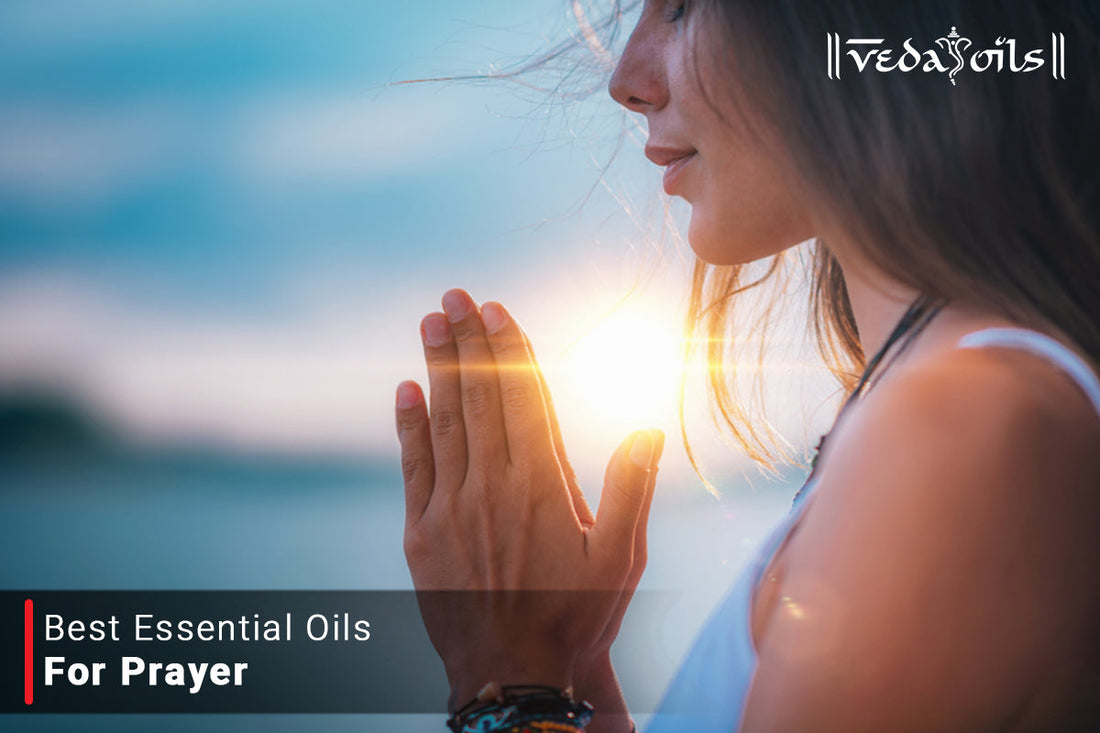 Essential Oils for Prayer