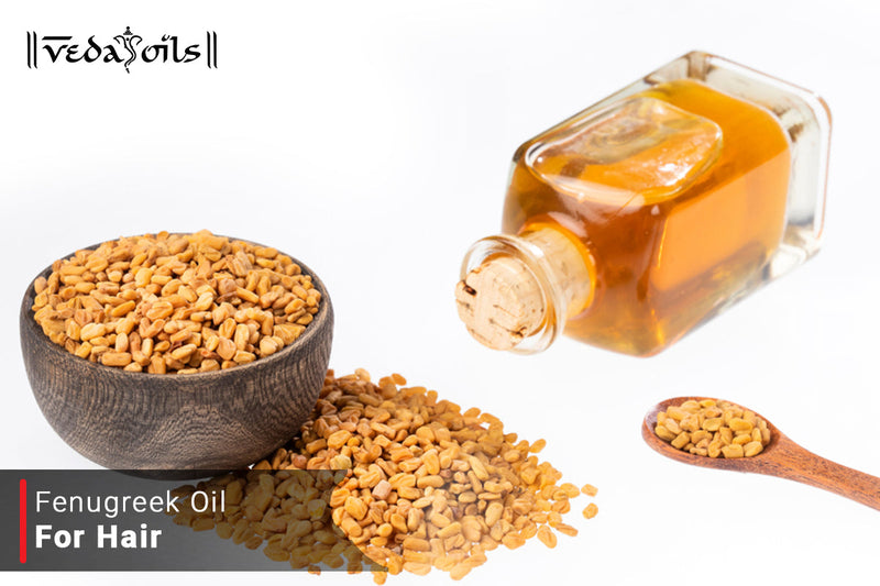 Fenugreek Oil For Hair - Longer & Stronger Hair