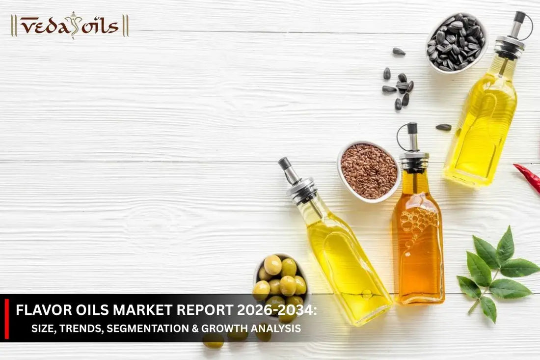 Flavour Oils Market Report 2026–2034: Size, Trends, Segmentation & Growth Analysis