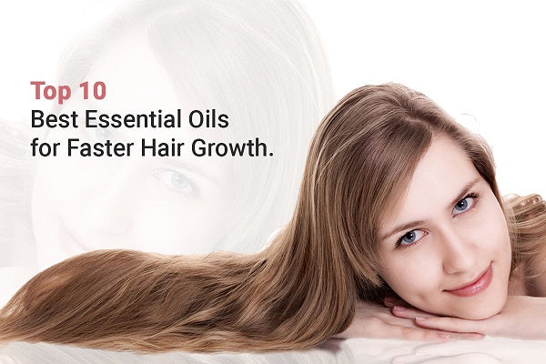 Essential Oils for Hair Growth and Thickness | Oils for Thicker Hair