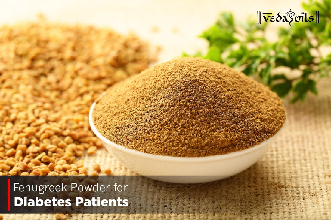 Fenugreek Powder for Diabetes Patients