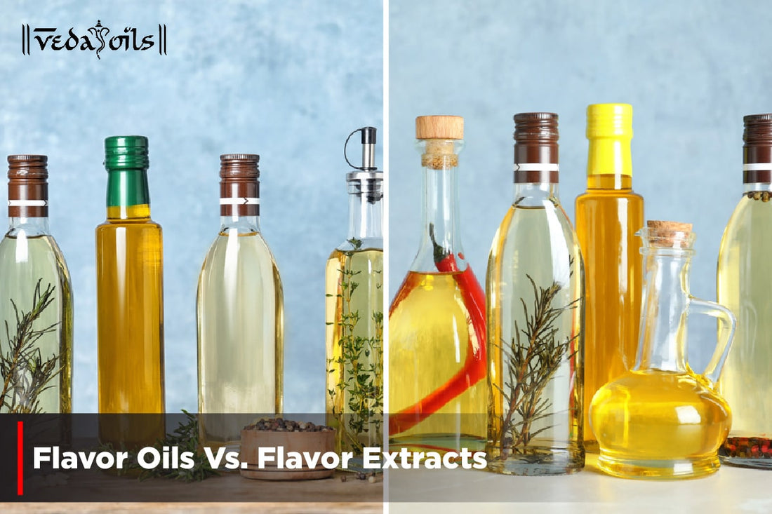Flavor Oils Vs. Flavor Extracts | Difference Between Them