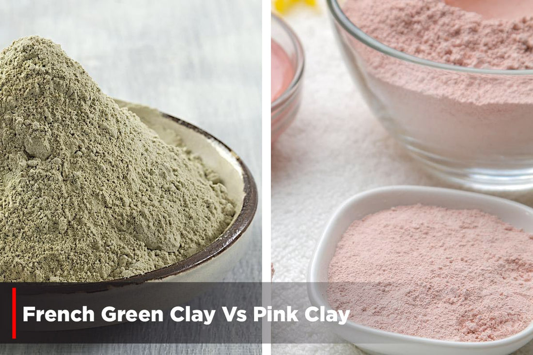French Green Clay Vs. Pink Clay
