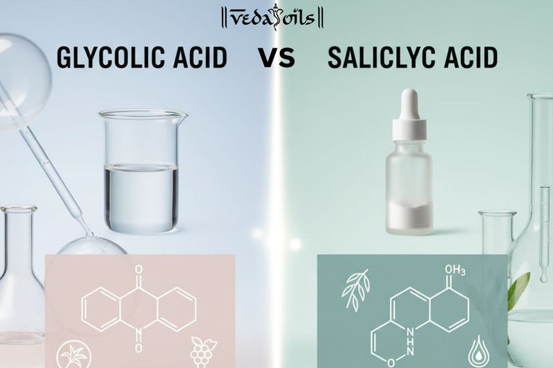 Glycolic Acid vs Salicylic Acid – Which One Is Better For Your Skin?