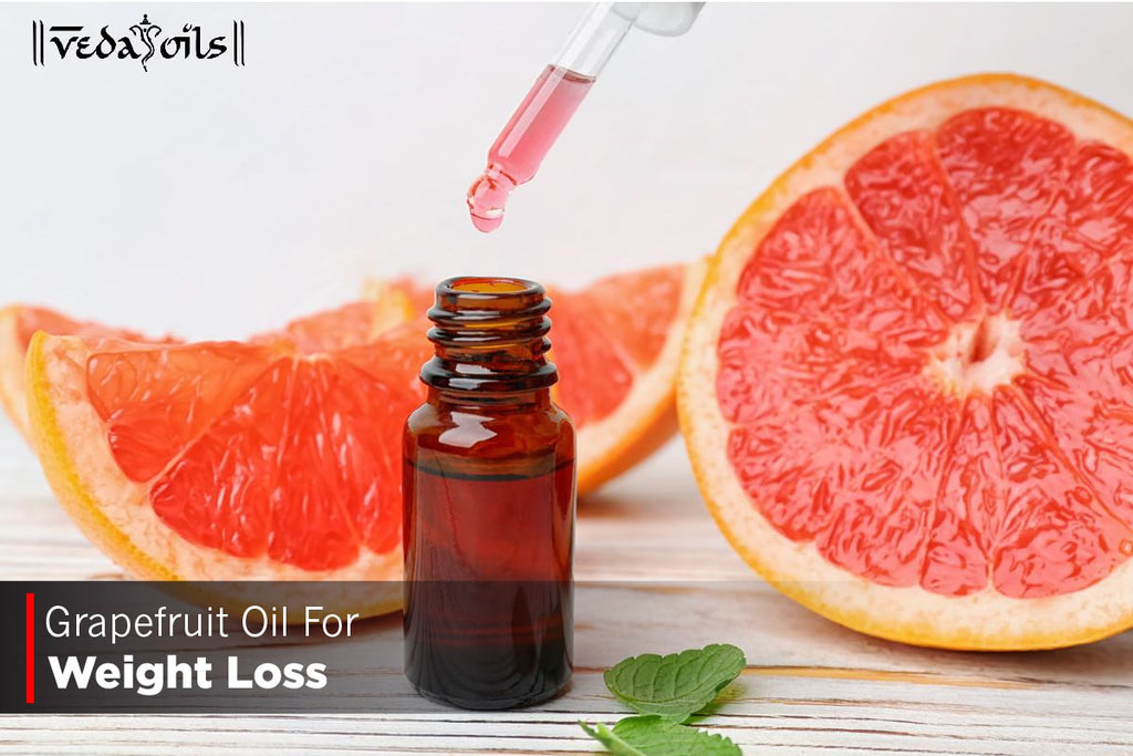 Grapefruit Oil For Weight Loss Benefits & How To Use? VedaOils