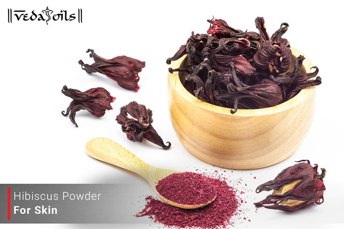 Hibiscus Powder For Skin Whitening -  Benefits & How To Use It