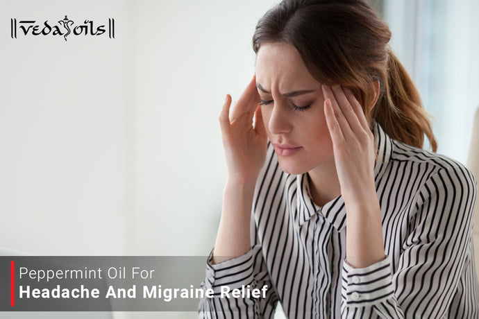 Peppermint Oil For Headache & Migraine Relief