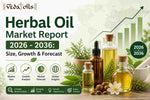 Herbal Oil Market Report 2026 - 2036: Size, Growth & Forecast