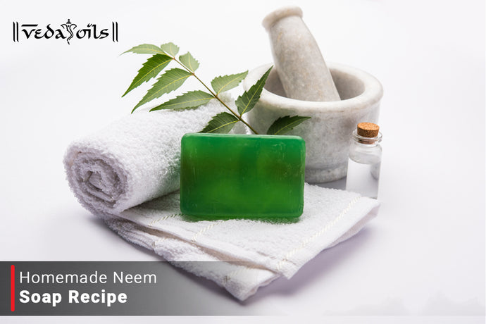 Homemade Neem Soap Recipe - Pimple Free Skin