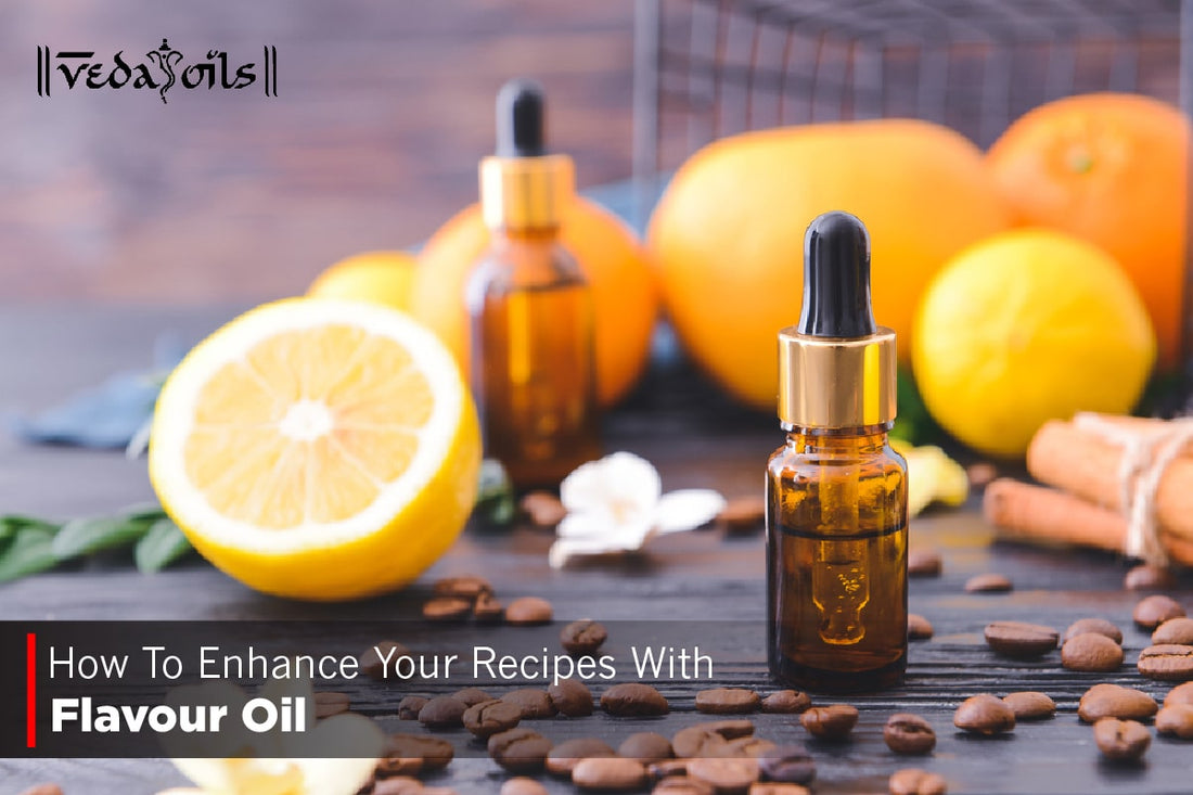 How To Enhance Your Recipes With Flavor Oil- A Beginner's Guide