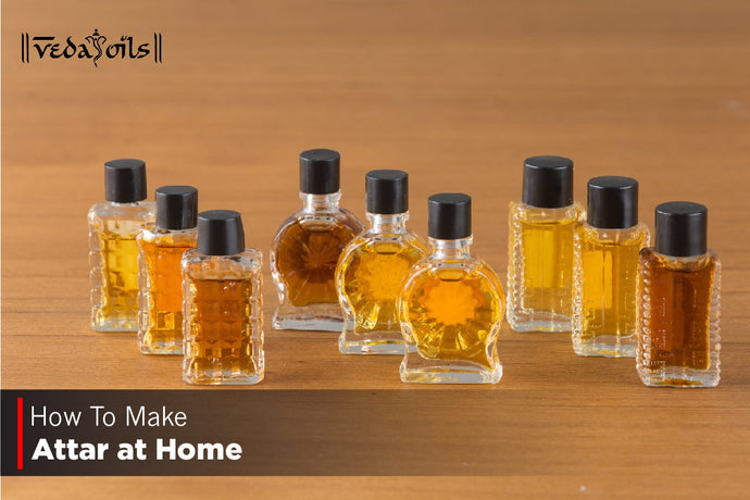 How To Make Attar at Home