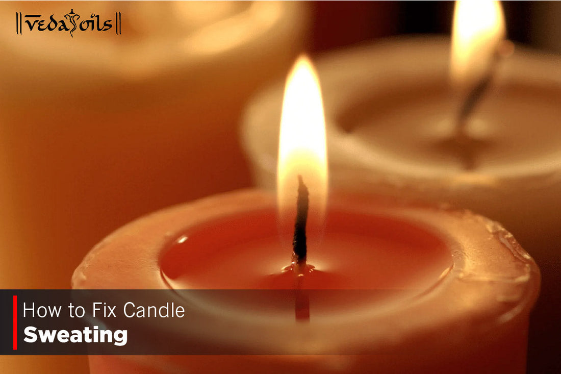 How to Fix Candle Sweating