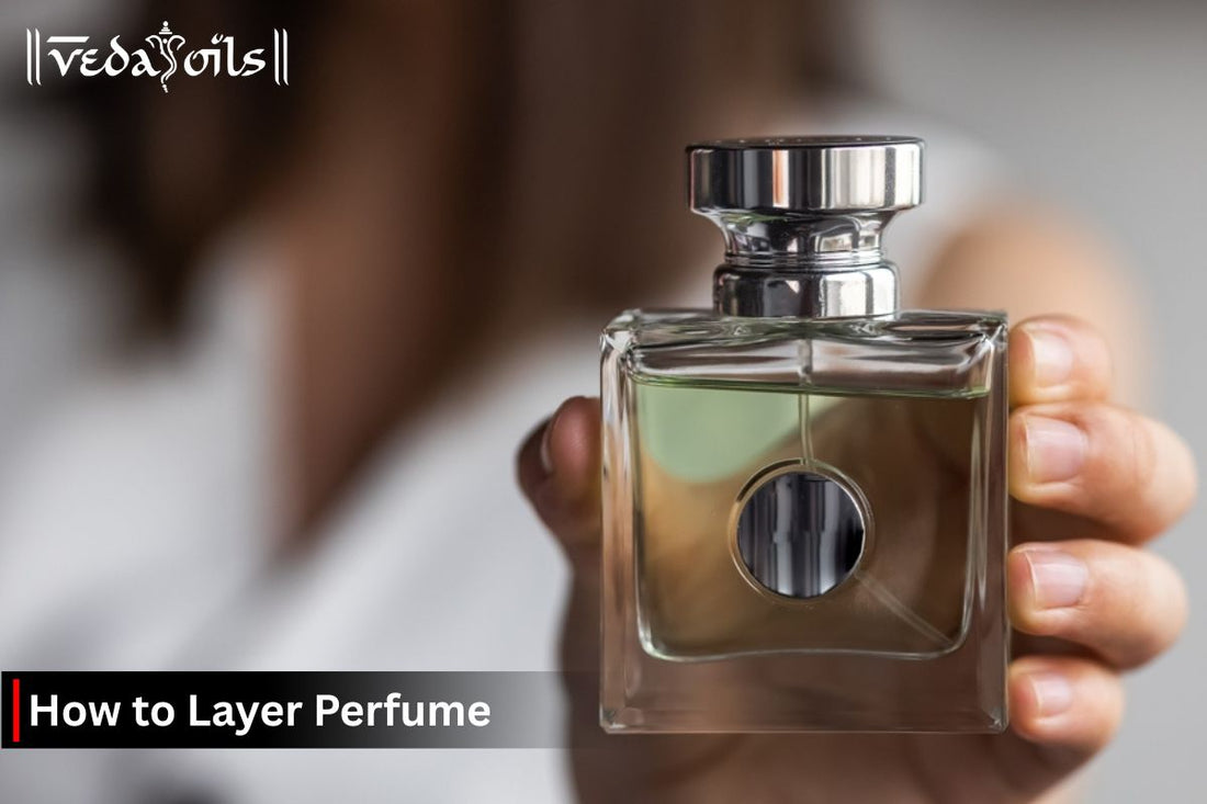 How to layer perfume
