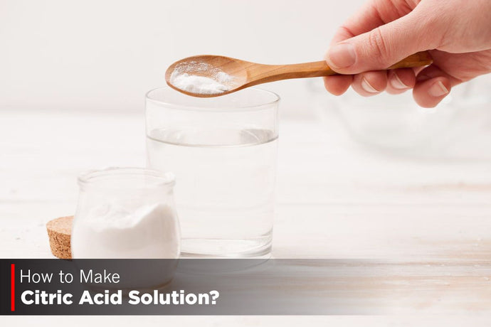 Citric Acid Solution: How to Make Citric Acid Solution Recipes