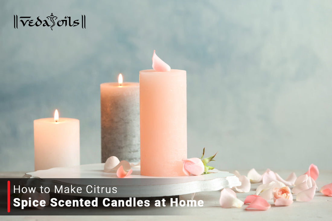 How to Make Citrus and Spice Scented Candles at Home Featured