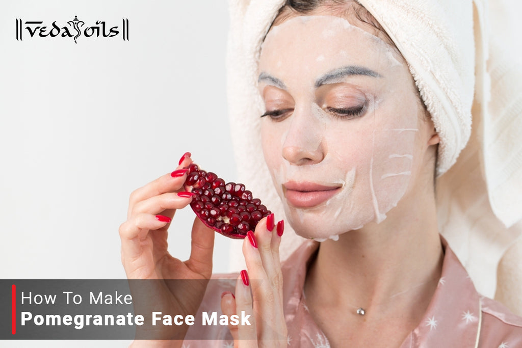 How To Make Pomegranate Face Mask VedaOils