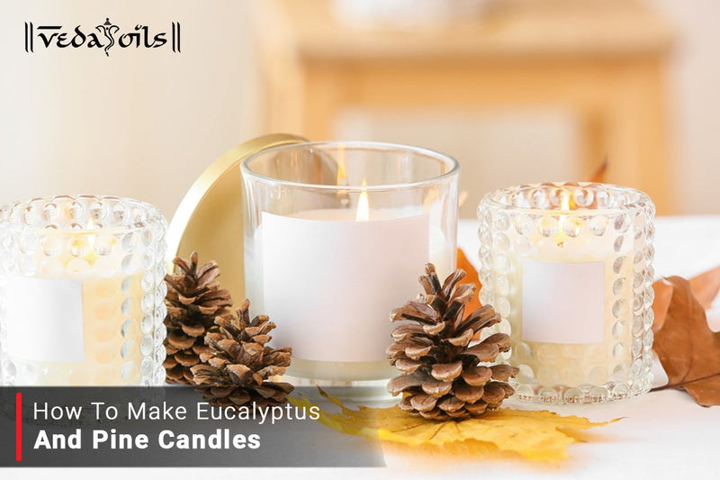 Homemade Eucalyptus Pine Candle