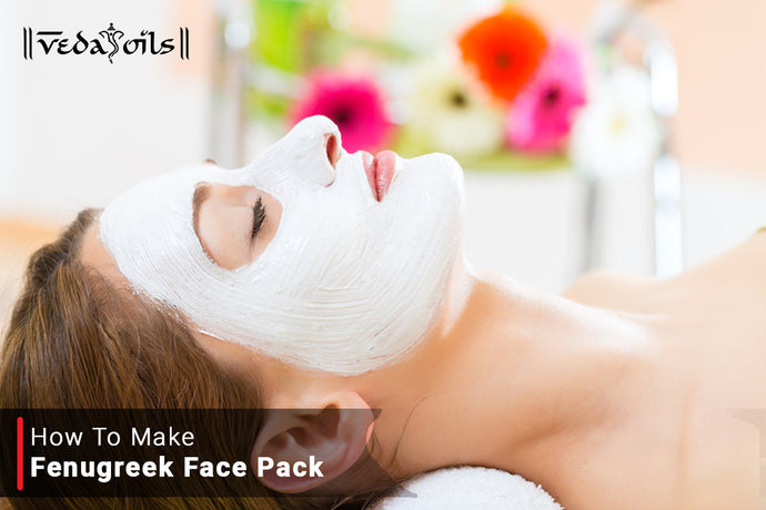 How To Make Fenugreek Face Pack | DIY Methi Face Pack Recipes