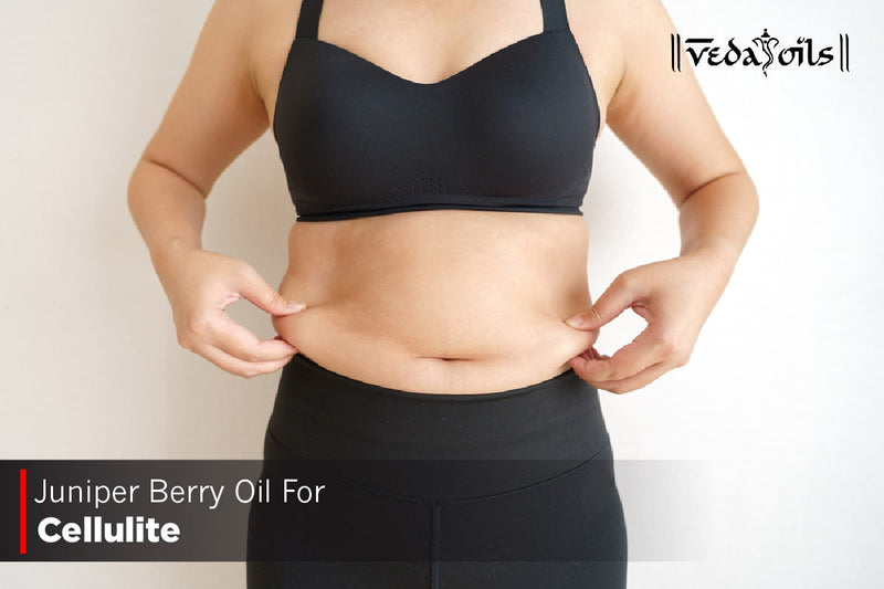Juniper Oil For Cellulite - Benefits & How To Use