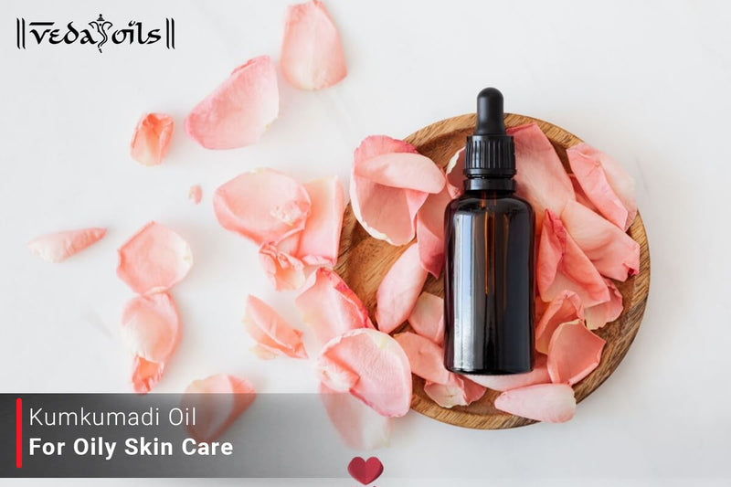 Kumkumadi Oil for Oily Skin - Balances Skin Sebum