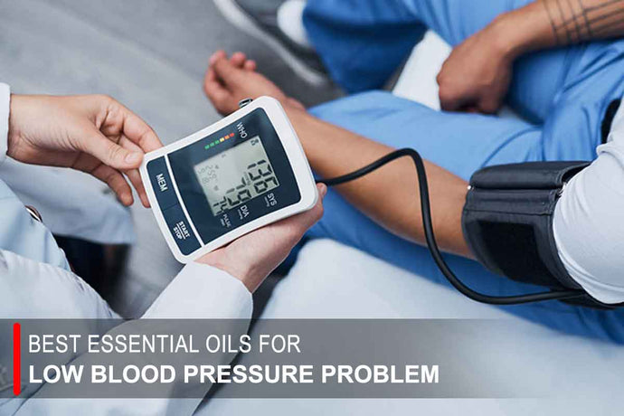 Essential Oils For Low Blood Pressure Problems - Try Now