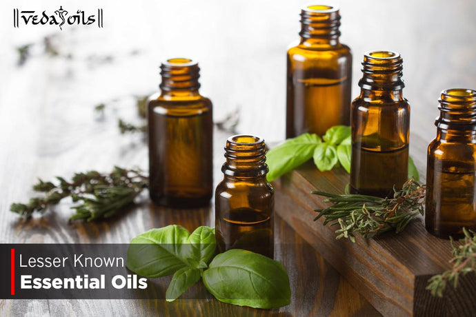 Lesser Known Essential Oils - You Might Not Have Heard About Yet