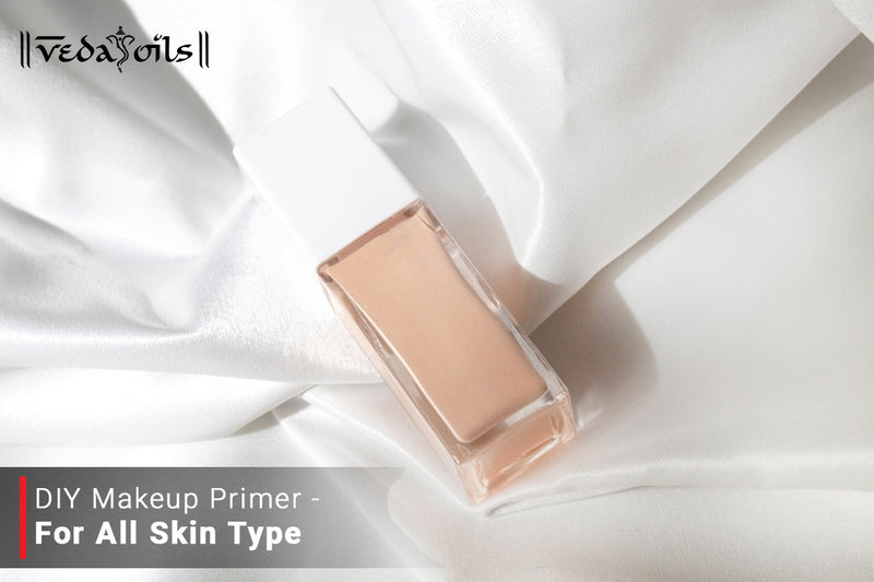 DIY Makeup Primer - Natural Primer For All Type Skin
