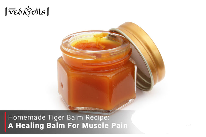 Homemade Tiger Balm Recipe | Healing Balm for Muscle Pain