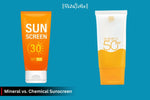 Mineral vs Chemical Sunscreen: Which One Is Better for Your Skin?