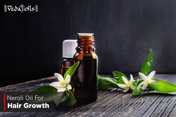 Neroli Oil For Hair Growth - Benefits & How To Use?