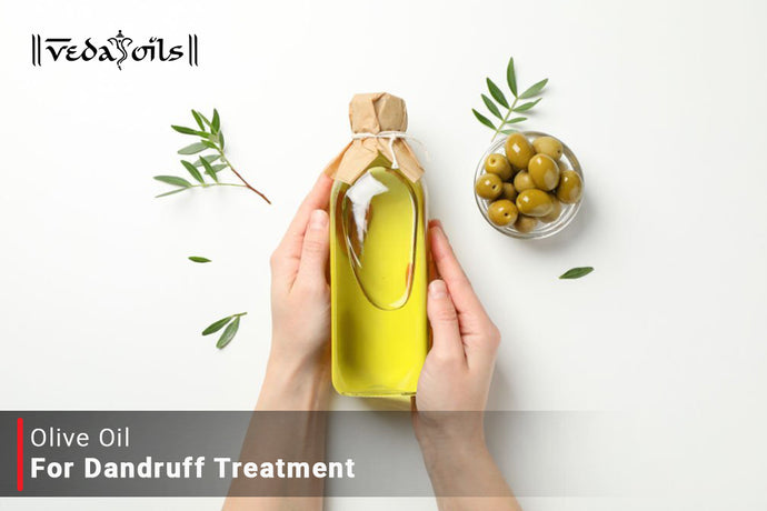 Olive Oil For Dandruff Treatment - Get Rid Off Dandruff Naturally