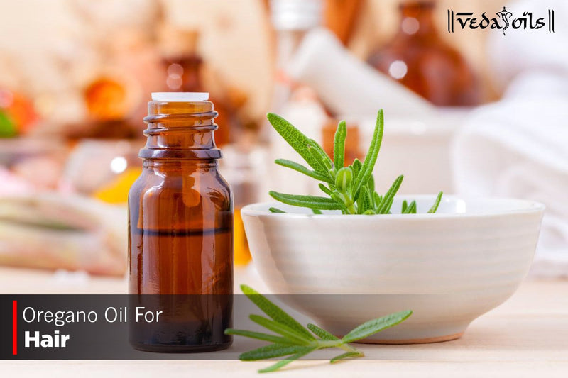 Oregano Oil For Hair Growth - Benefits and How to Use Effectively