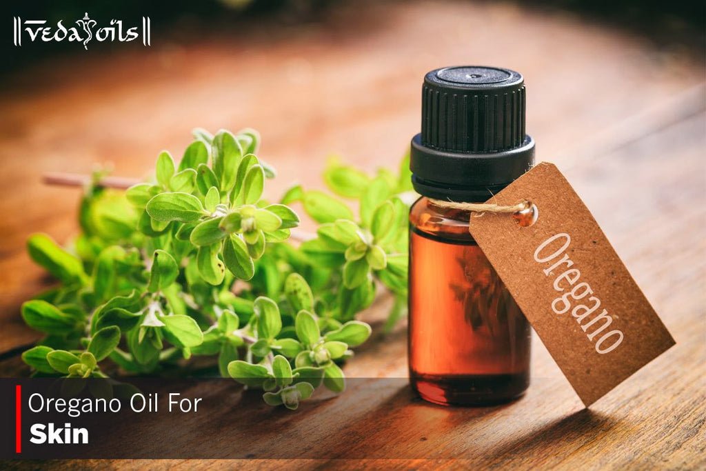 Oregano Oil For Skin Problems Benefits & How To Use? VedaOils