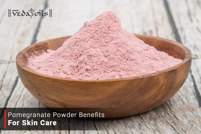 Pomegranate Powder For Skin Care - Benefits of Using