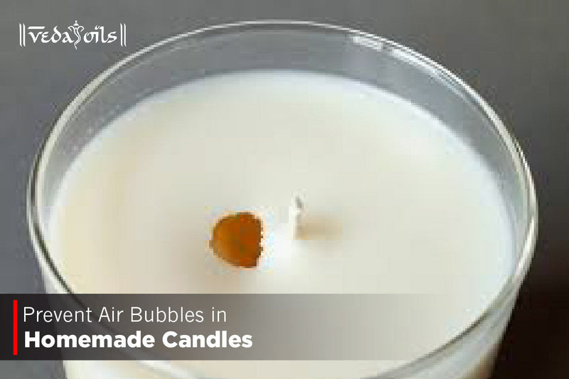 Prevent Air Bubbles in Homemade Candles